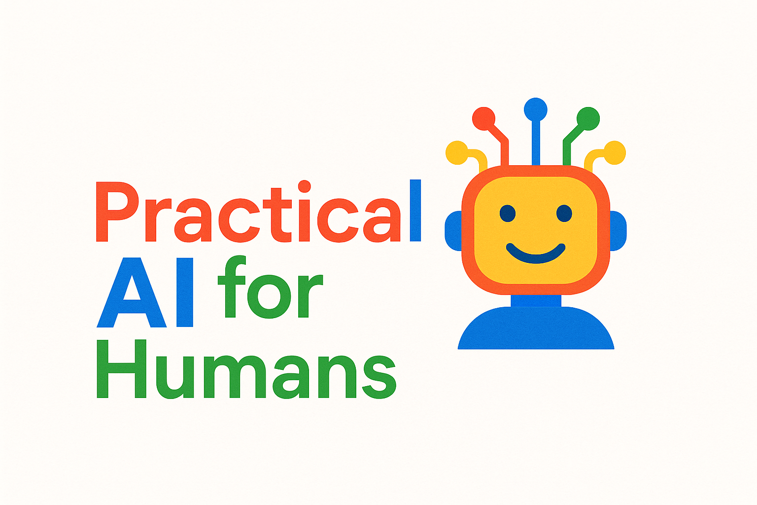 Practical AI for Humans